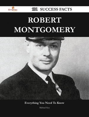 Robert Montgomery 191 Success Facts - Everything you need to know about Robert Montgomery