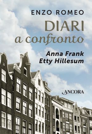 Diari a confronto Anna Frank Etty Hillesum