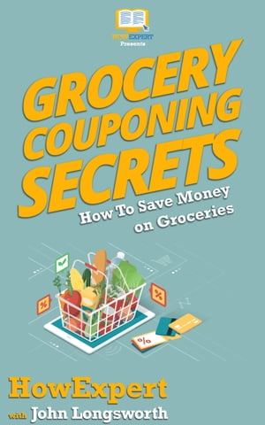 Grocery Couponing Secrets