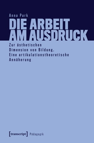 Die Arbeit am Ausdruck