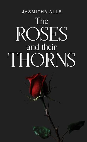 the roses and their thorns