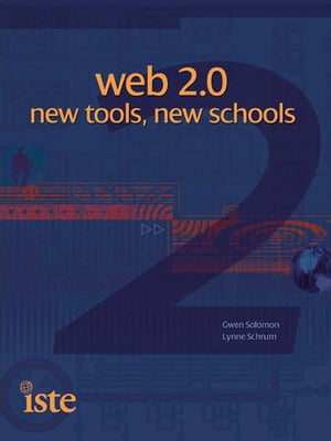 Web 2.0: New Tools, New Schools