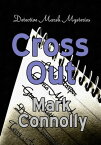 Cross Out【電子書籍】[ Mark Connolly ]