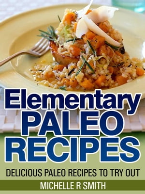 Elementary Paleo Recipes