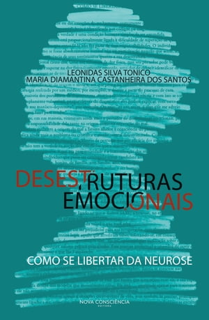 Desestruturas emocionais【電子書籍】 Leonidas Silva Tonico