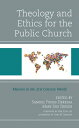 Theology and Ethics for the Public Church Mission in the 21st Century World【電子書籍...