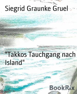 "Takkos Tauchgang nach Island"