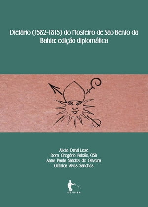 Dietário (1582-1815) do Mosteiro de São Bento da Bahia
