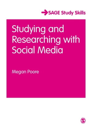 Studying and Researching with Social Media【電子書籍】[ Megan Poore ]