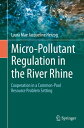 Micro-Pollutant Regulation in the River Rhine Cooperation in a Common-Pool Resou...