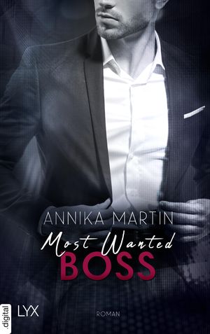 Most Wanted Boss【電子書籍】[ Annika Martin ]