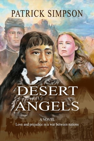 Desert Angels【電子書籍】[ Patrick Simpson