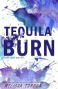 Tequila Burn The Tequila Duet, #2【電子書籍