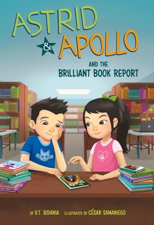 Astrid and Apollo and the Brilliant Book Report