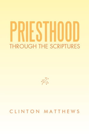 Priesthood Through the Scriptures