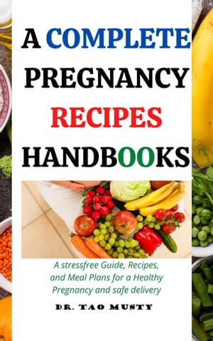 A COMPLETE PREGNANCY RECIPES HANDBOOKS