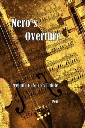 Nero's Overture: Prelude to Nero's Fiddle