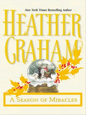 A Season of Miracles【電子書籍】[ Heather Graham ]