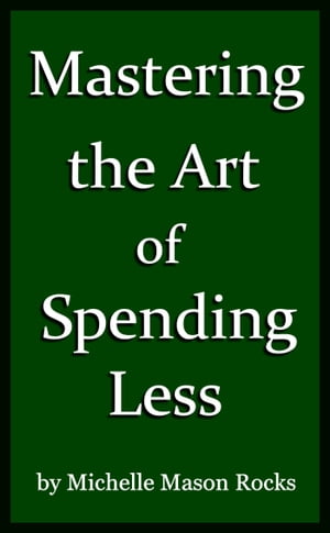 Mastering the Art of Spending Less