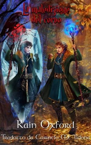 La maledizione del corvo【電子書籍】[ Rain Oxford ]
