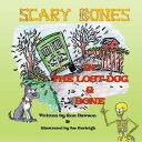 Scary Bones in the Lost Dog Scary Bones, 1【電子書籍】 Ron Dawson