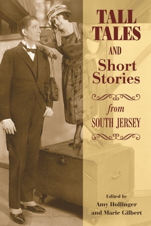 Tall Tales and Short Stories from South JerseyŻҽҡ[ Hypothetical Press ]