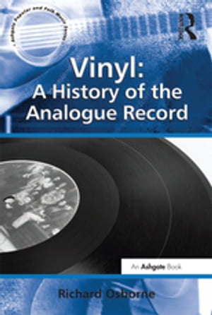 Vinyl: A History of the Analogue Record