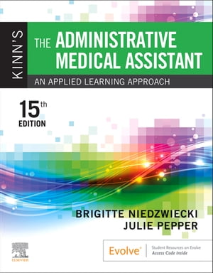 Kinn's The Administrative Medical Assistant E-Book Kinn's The Administrative Medical Assistant E-Book