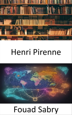 Henri Pirenne Iluminando el pasado, dando forma al futuro