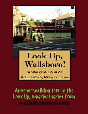 A Walking Tour of Wellsboro, Pennsylvania【電