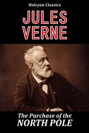 The Purchase of the North Pole by Jules VerneŻҽҡ[ Jules Verne ]