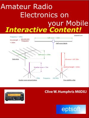 Amateur Radio Electronics on Your Mobile【電子書籍】[ Clive W. Humphris ]