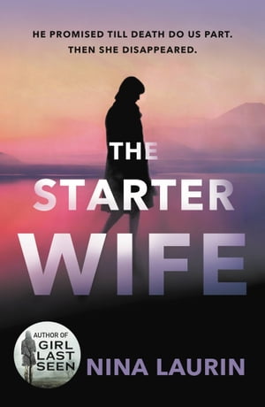 The Starter Wife【電子書籍】[ Nina Laurin ]