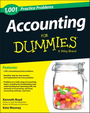 Accounting 1,001 Practice Problems For Dummies【電子書籍】 Kate Mooney