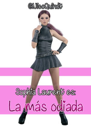 Sophia Laurent es: La m s odiada【電子書籍】 Nico Quindt