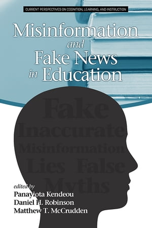 Misinformation and Fake News in Education【電子書籍】