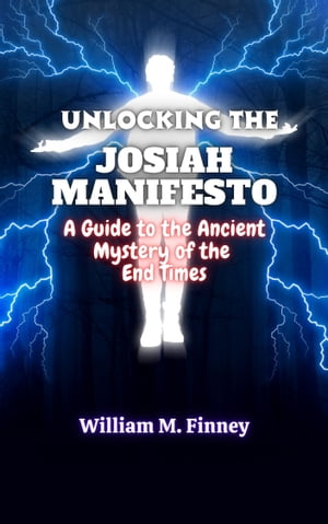 UNLOCKING THE JOSIAH MANIFESTO