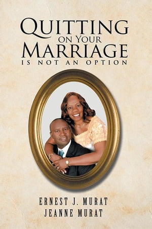 Quitting on Your Marriage Is Not an Option【電
