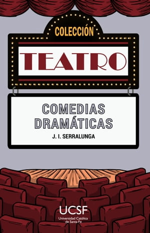 Comedias dram?ticas【電子書籍】[ Jos? Ignacio Serralunga ]