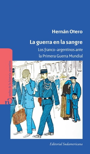 La guerra en la sangre Los franco-argentinos ante la primer guerra mundial