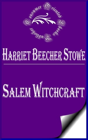 Salem WitchcraftŻҽҡ[ Harriet Beecher Stowe ]