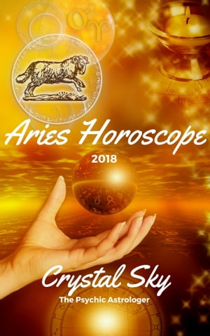 ŷKoboŻҽҥȥ㤨Aries Horoscope 2018: Astrological Horoscope, Moon Phases, and More.Żҽҡ[ Crystal Sky ]פβǤʤ557ߤˤʤޤ