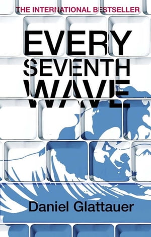 Every Seventh Wave【電子書籍】 Daniel Glattauer