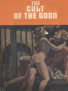 The Cult of the Goon - Adult Erotica【電子書籍】[ Sand Wayne ]