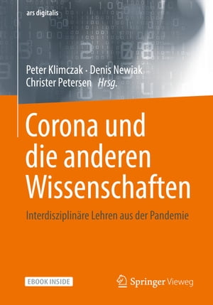 Corona und die anderen Wissenschaften Interdisziplin?re Lehren aus der Pandemie