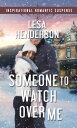 Someone to Watch Over Me【電子書籍】 Lesa Henderson