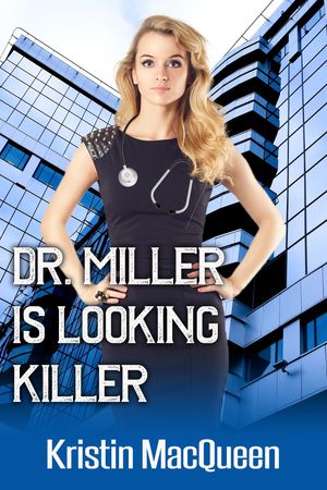 Dr. Miller is Looking Killer