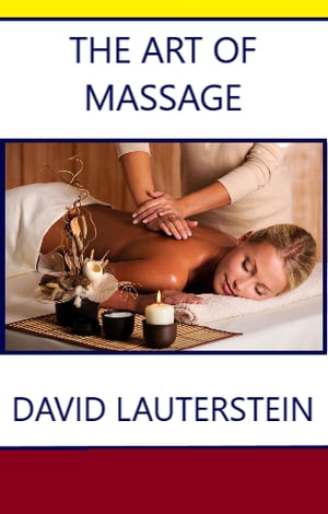 The Art of Massage【電子書籍】[ David Laut