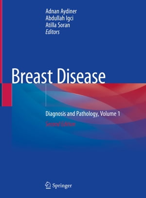 Breast Disease Diagnosis and Pathology, Volume 1【電子書籍】
