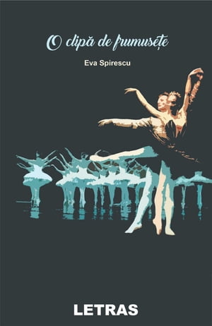 O Clipa De Frumusete【電子書籍】[ Eva Spirescu ]